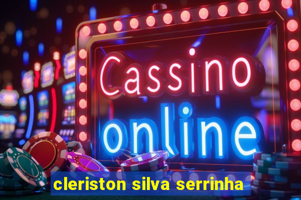 cleriston silva serrinha